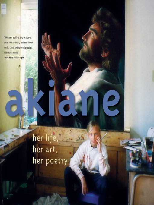 Title details for Akiane by Akiane Kramarik - Available